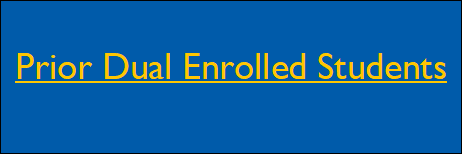 Prior Dual Enrolled Students
