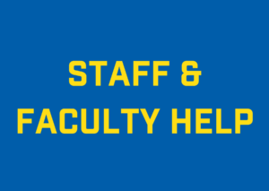 Staff & Faculty Help