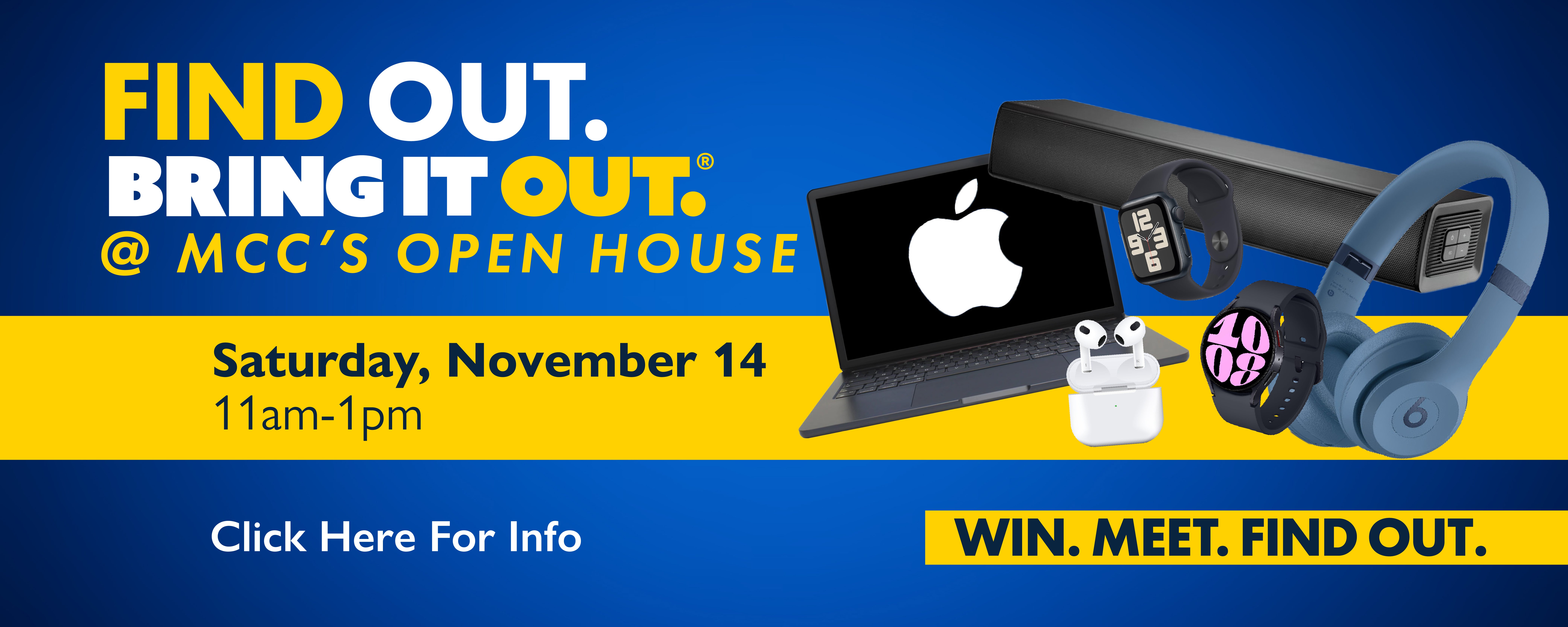 Find Out. Bring It Out. MCC Open House
