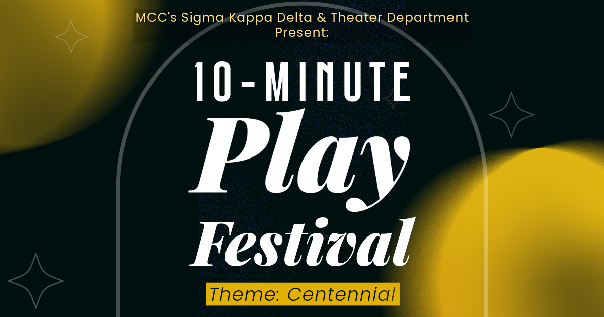 Ten minute play festival poster for MCC's upcoming event. Black and yellow colors.