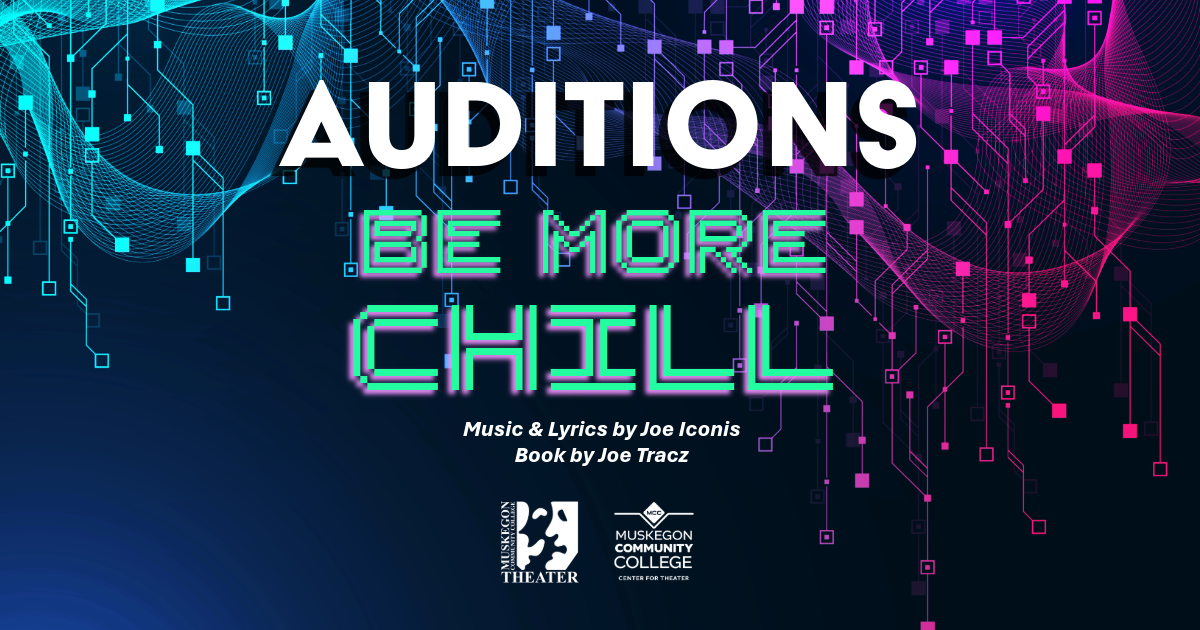 A Green and Pink computer looking background and text stating Auditions, Be More Chill by Joe Iconiz. With MCC Theater and College Logos below.